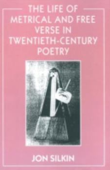 Paperback The Life of Metrical and Free Verse in Twentieth-Century Poetry Book