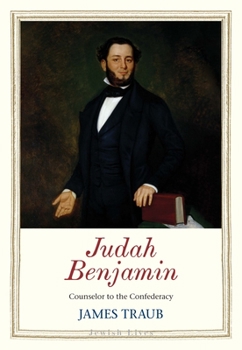 Hardcover Judah Benjamin: Counselor to the Confederacy Book