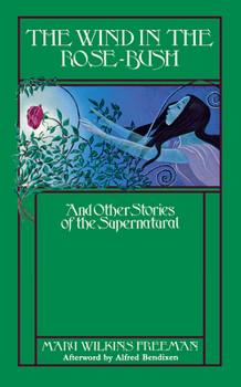 The Wind in the Rosebush and Other Stories of the Supernatural