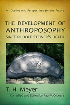 Paperback The Development of Anthroposophy Since Rudolf Steiner's Death: An Outline and Perspectives for the Future Book