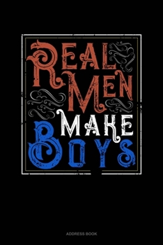 Paperback Real Men Make Boys: Address Book
