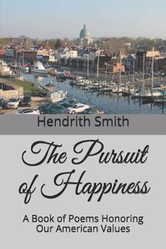 The Pursuit of Happiness: A Book of Poems Honoring Our American Values