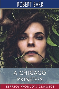 Paperback A Chicago Princess (Esprios Classics) Book