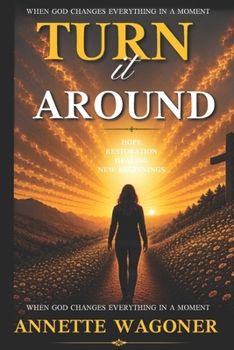 Paperback Turn it Around: When God Changes Everything in a Moment Book