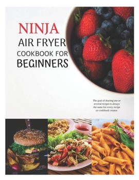 Paperback Ninja air fryer cookbook for beginners: Ninja air fryer cookbook 2020, ninja air fryer cook books, ninja air fryer cookbook 2020, ninja air fryer cook Book