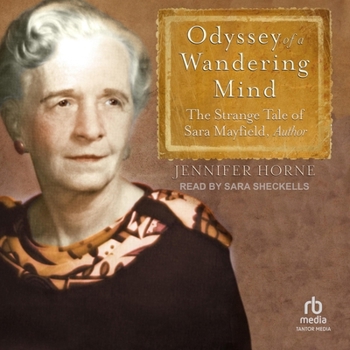 Audio CD Odyssey of a Wandering Mind: The Strange Tale of Sara Mayfield, Author Book