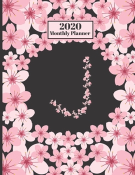 Paperback 2020 Monthly Planner: Personalized Monogram Initial J Letter J Appointment Calendar Organizer And Journal For Writing Cherry Blossoms Design Book