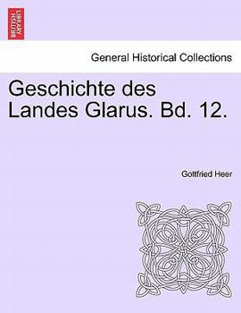 Paperback Geschichte Des Landes Glarus. Bd. 12. Zweiter Band Book