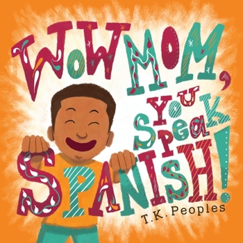 Paperback Wow Mom, You Speak Spanish! Book