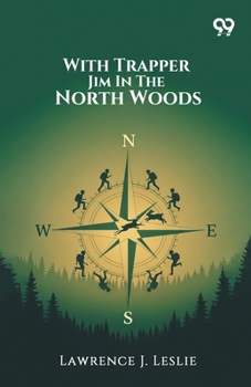 Paperback With Trapper Jim In The North Woods Book