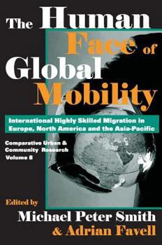 The Human Face of Global Mobility (Comparative Urban and Community Research)