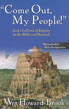 Paperback Come Out My People!: God's Call Out of Empire in the Bible and Beyond Book