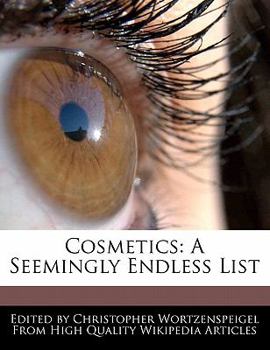 Cosmetics : A Seemingly Endless List