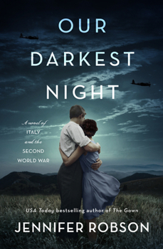 Hardcover Our Darkest Night: A Novel of Italy and the Second World War Book