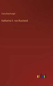 Hardcover Katharina II. von Russland [German] Book