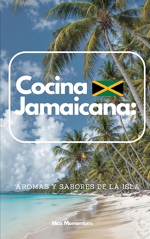 Paperback Cocina Jamaicana: Aromas y Sabores de la Isla [Spanish] Book