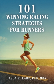 101 Winning Racing Strategies for Runners