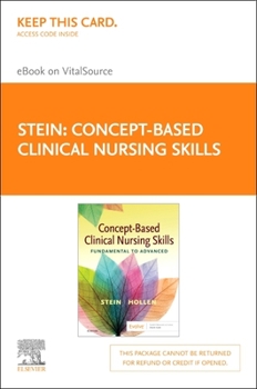 Printed Access Code Concept-Based Clinical Nursing Skills Elsevier eBook on Vitalsource (Retail Access Card): Fundamental to Advanced Book