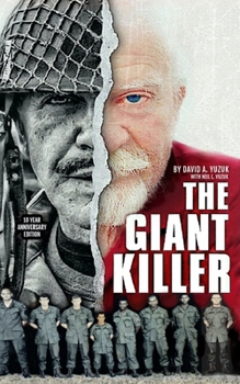 The Giant Killer: American Hero, Mercenary, Spy--The Incredible True Story of the Smallest Man to Serve in the U.S. Military—Green Beret Captain Richard J. Flaherty