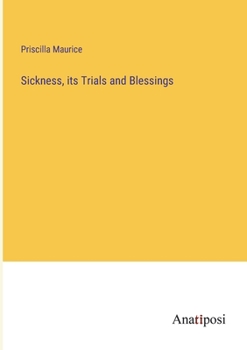 Paperback Sickness, its Trials and Blessings Book