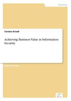 Paperback Achieving Business Value in Information Security Book