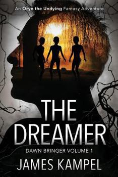 Paperback The Dreamer: An Oryn the Undying Fantasy Adventure Book