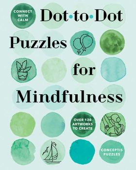 Paperback Connect with Calm: Dot-To-Dot Puzzles for Mindfulness Book