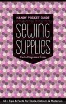 Paperback Sewing Supplies Handy Pocket Guide: 65+ Tips & Facts for Tools, Notions & Materials Book