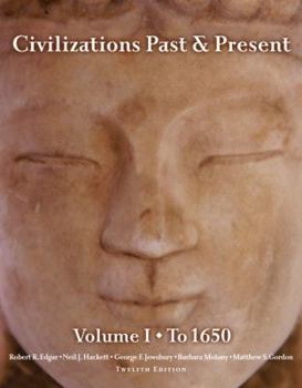 Paperback Civilizations Past & Present, Volume 1: To 1650 Book