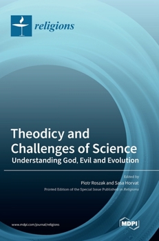 Hardcover Theodicy and Challenges of Science: Understanding God, Evil and Evolution Book