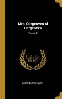 Hardcover Mrs. Curgenven of Curgenven; Volume III Book