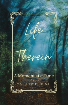 Paperback Life Therein: A Moment at a Time Book