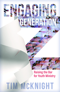 Paperback Engaging Generation Z: Raising the Bar for Youth Ministry Book