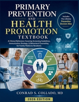 Paperback Primary Prevention and Health Promotion Textbook: A Clinical Reference Covering Screening Guidelines, Immunization Strategy, & Behavioral Counseling f Book