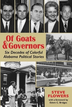 Paperback Of Goats & Governors: Six Decades of Colorful Alabama Political Stories Book