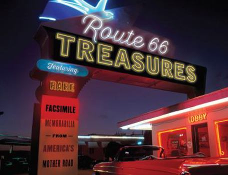 Hardcover Route 66 Treasures: Featuring Rare Facsimile Memorabilia from America's Mother Road Book