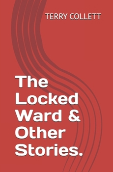 Paperback The Locked Ward & Other Stories. Book