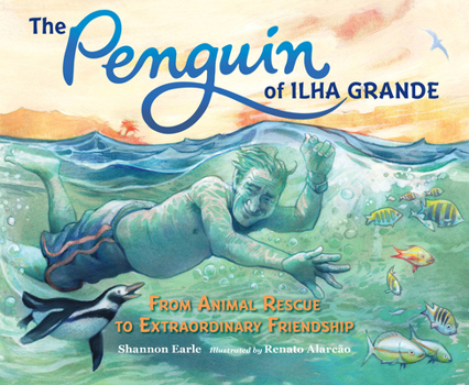 Hardcover The Penguin of Ilha Grande: From Animal Rescue to Extraordinary Friendship Book