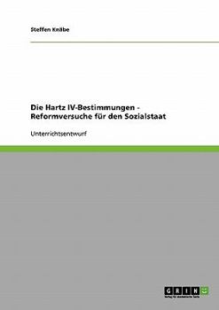 Paperback Die Hartz IV-Bestimmungen - Reformversuche für den Sozialstaat [German] Book