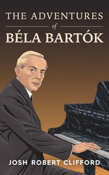 Paperback The Adventures of Béla Bartók Book