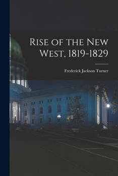 Paperback Rise of the New West, 1819-1829 Book