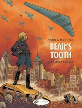 Amerika Bomber (Volume 4) (Bear's Tooth, 4) - Book #4 of the Dent d'ours