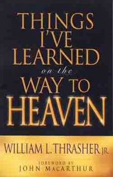 Paperback Things I've Learned on the Way to Heaven Book