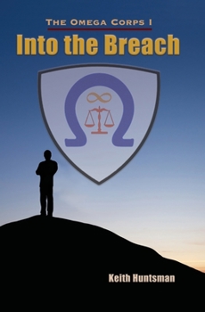 Into the Breach: The Omega Corps I