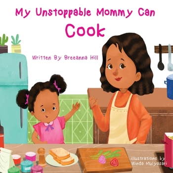 Paperback My Unstoppable Mommy Can Cook Book