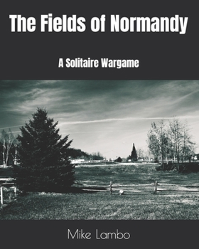 Paperback The Fields of Normandy: A Solitaire Wargame Book