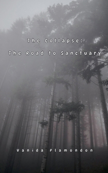 The Collapse: The Road to Sanctuary
