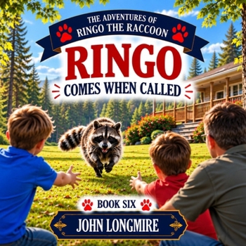 The Adventures of Ringo the Raccoon: Ringo Comes When Called