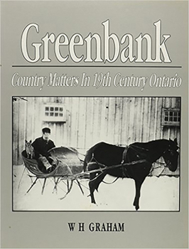 Paperback Greenbank: Country Matters in 19th Century Ontario Book