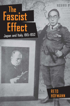 Paperback The Fascist Effect: Japan and Italy, 1915 1952 Book